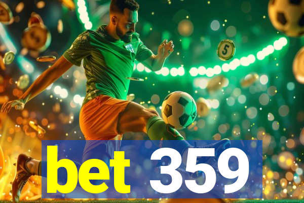 bet 359